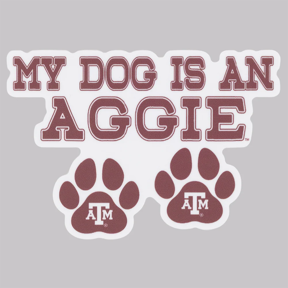Texas A&M Aggie My Dog is an Aggie Dizzler Sticker